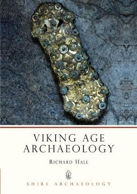 Richard A Hall Viking Age Archaeology Richard A Hall