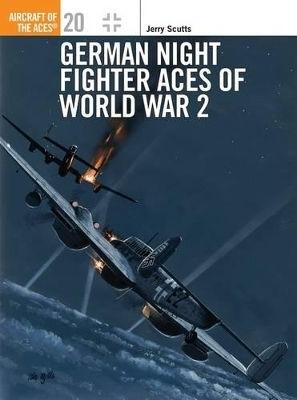 German Night Fighter Aces Of World War 2 Jerry Scutts