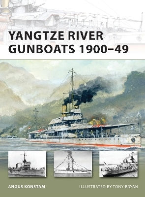 Yangtze River Gunboats 1900–49 Angus Konstam