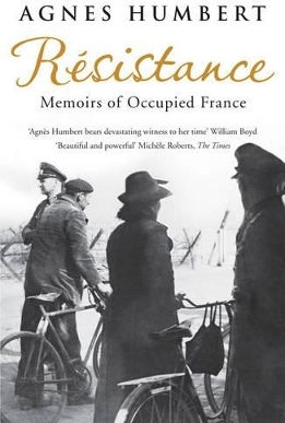 Resistance Memoirs Of Occupied France Agnes Humbert