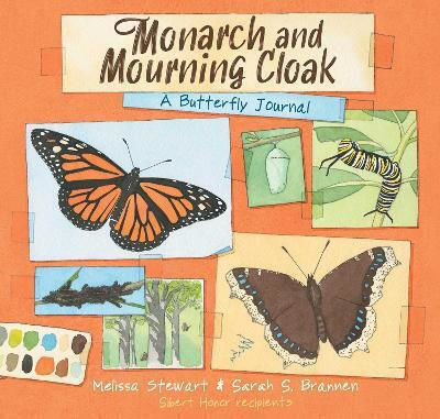 Monarch And Mourning Cloak: A Butterfly Journal Melissa Stewart Beach Lane Books Monarch And Mourning Cloak: A Butterfly Journal Melissa Stewart Beach Lane Books
