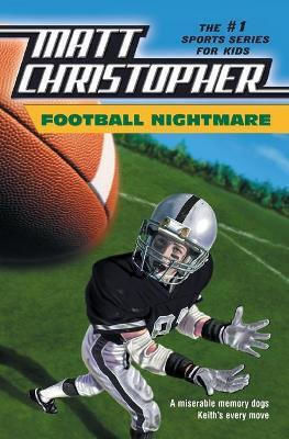 Football Nightmare Matt Christopher Little, Brown & Company