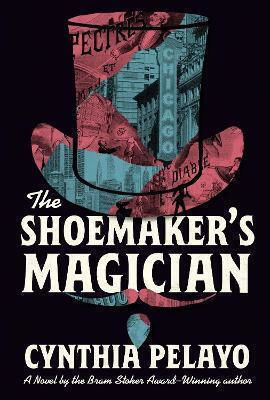 The Shoemaker's Magician Cynthia Pelayo Union Square & Co.