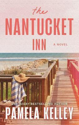 The Nantucket Inn: A Novel Pamela Kelley Sourcebooks Landmark