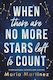 When There Are No More Stars Left To Count María Martínez Sourcebooks Casablanca