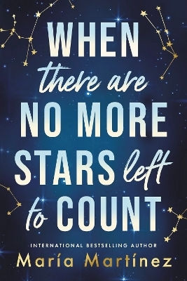 When There Are No More Stars Left To Count María Martínez Sourcebooks Casablanca