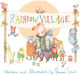 Rainbow Village A Story To Help Children Celebrate Diversity Emmi Smid