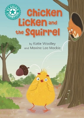 Reading Champion Chicken Licken And The Squirrel Independent Reading 7 Katie Woolley Reading Champion Chicken Licken And The Squirrel Independent Reading 7 Katie Woolley