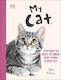 My Cat Everything You Need To Know About Owning A New Pet Jess French