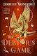 The Debtor's Game The Utterly Irresistible Gritty And Unique Adult Fae Fantasy Isabelle Mongeau