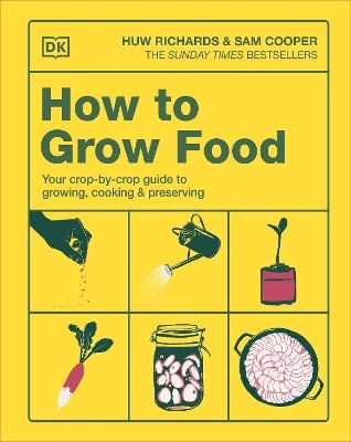 Preserving Sam Cooper How To Grow Food Your Crop-by-crop Guide To Growing Cooking Preserving Sam Cooper