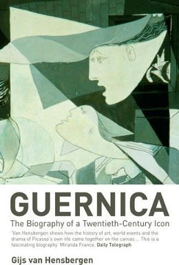 Guernica: The Biography Of A Twentieth-century Icon Gijs Van Hensbergen Bloomsbury Publishing Plc