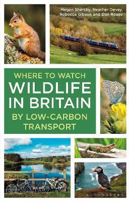 Where To Watch Wildlife In Britain - Bloomsbury Publishing Plc - Paperback / Softback