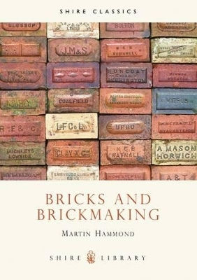 Bricks And Brickmaking Martin Hammond Shire Publications