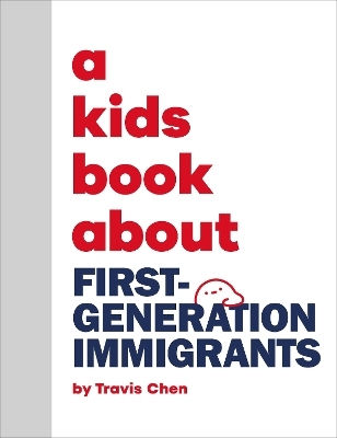 A Kids Book About First Generation Immigrants Travis Mien Hsing Chen