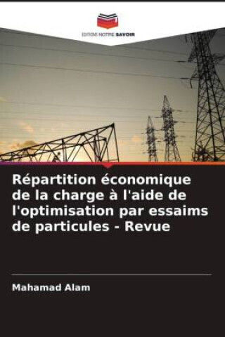 Répartition Économique De La Charge À L'aide De L'optimisation Par Essaims De Particules - Revue