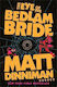 The Eye Of The Bedlam Bride Matt Dinniman Michael Joseph Ltd