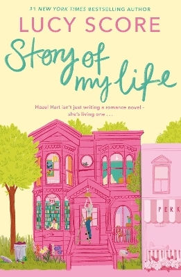 Story Of My Life: A Perfectly Sweet And Spicy, Fake-dating Small-town Romance Lucy Score Hodder Paperback Story Of My Life: A Perfectly Sweet And Spicy, Fake-dating Small-town Romance Lucy Score Hodder Paperback