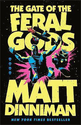 The Gate Of The Feral Gods Matt Dinniman Michael Joseph Ltd The Gate Of The Feral Gods Matt Dinniman Michael Joseph Ltd