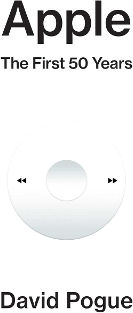 Apple: The First 50 Years David Pogue Simon & Schuster Ltd