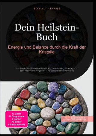 Dein Heilstein-buch: Energie Und Balance Durch Die Kraft Der Kristalle