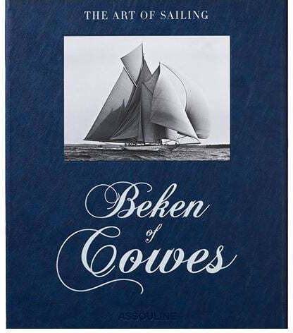 Assouline Beken Of Cowes: The Art Of Sailing (2nd Edition) Assouline Beken Of Cowes: The Art Of Sailing (2nd Edition)