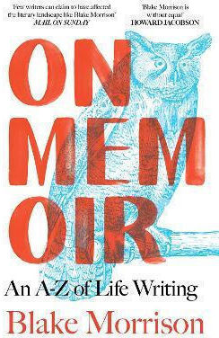 On Memoir An A-z Of Life Writing Blake Morrison