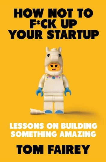 How Not To Mess Up Your Startup - Little, Brown Book Group - Paperback / Softback