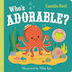 Who's Adorable? (soft Flaps 9) - Pan Macmillan - Board Book