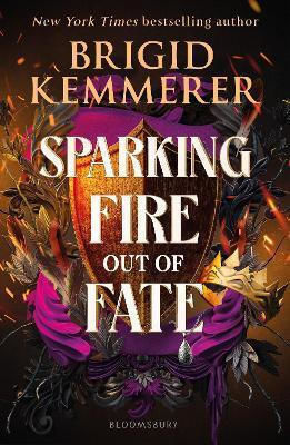 Sparking Fire Out Of Fate: The Exhilarating Young Adult Romantasy Series From The World Of A Curse So Dark And Lonely Brigid Kemmerer Bloomsbury Ya Sparking Fire Out Of Fate: The Exhilarating Young Adult Romantasy Series From The World Of A Curse So Dark And Lonely Brigid Kemmerer Bloomsbury Ya