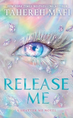 Release Me (shatter Me: The New Republic, Book 2) Tahereh Mafi Electric Monkey