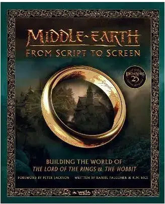 Middle-earth: From Script To Screen : Building The World Of The Lord Of The Rings And The Hobbit Hc 9780007544103