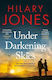 Under Darkening Skies: Love, War, Courage - And A Life-changing Medical Discovery Hilary Jones Mountain Leopard Press