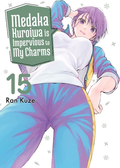Medaka Kuroiwa Is Impervious To My Charms 15 Vol. 15