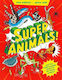 Super Animals Meet The Superpowered Heroes Of The Animal Kingdom​ Mike Barfield