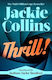 Thrill!: Introduced By Barbara Taylor Bradford Jackie Collins Simon & Schuster Ltd