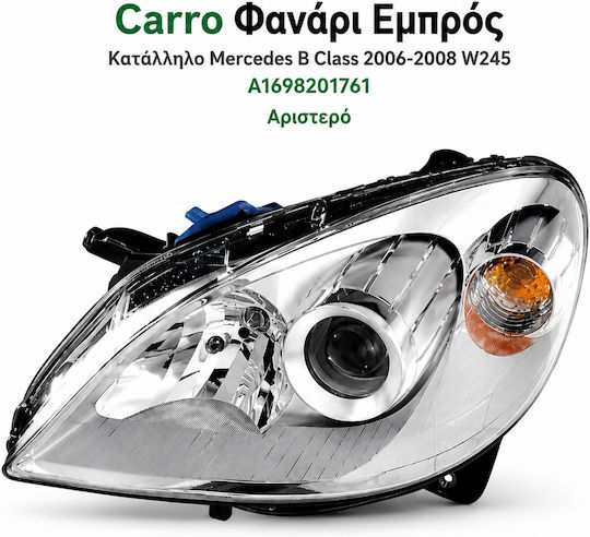 Carro Φανάρι Εμπρός Ε Tyc Κατάλληλο Mercedes B Class 2006-2008 W245 A1698201761 Αριστερό 1 Τεμ