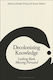 Decolonizing Knowledge - Bloomsbury Publishing Plc - Paperback / Softback