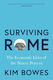 Surviving Rome: The Economic Lives Of The Ninety Percent Kim Bowes Princeton University Press