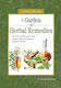 A Garden Of Herbal Remedies: Nature's Alchemy & Cures, Tisanes, Balms & Balsams, Lotions & Potions Dodd W. Craig Imm Lifestyle Books