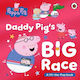 Peppa Pig: Daddy Pig's Big Race - Penguin Random House Children's Uk - Board Book