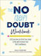 The No (self) Doubt Workbook: 125 Exercises To Ditch Your Inner Critic And Increase Your Self-confidence Molly Burford Adams Media Corporation