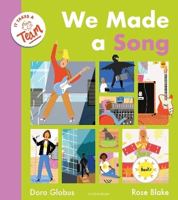 We Made A Song It Takes A Team A Behind-the-scenes Look At The Music Industry For Budding Musicians Producers And Songwriters Doro Globus Bloomsbury Childrens We Made A Song It Takes A Team A Behind-the-scenes Look At The Music Industry For Budding Musicians Producers And Songwriters Doro Globus Bloomsbury Childrens