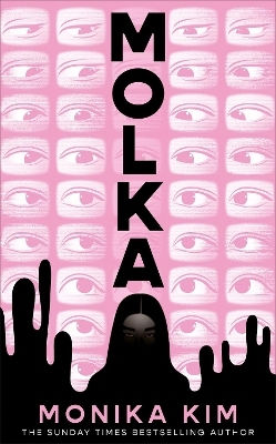 Molka: A Hotly Anticipated New Novel From The Bestselling Author Of The Eyes Are The Best Part Monika Kim Brazen Molka: A Hotly Anticipated New Novel From The Bestselling Author Of The Eyes Are The Best Part Monika Kim Brazen