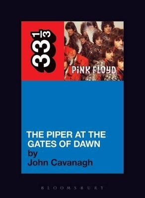 Floyd's The Piper At The Gates Of Dawn John Cavanagh Continuum International Publishing Group Ltd