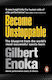 Become Unstoppable: The Blueprint From The World's Most Successful Sports Team Gilbert Enoka Ebury Edge