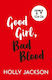 Good Girl, Bad Blood (a Good Girl’s Guide To Murder, Book 2) Holly Jackson Electric Monkey