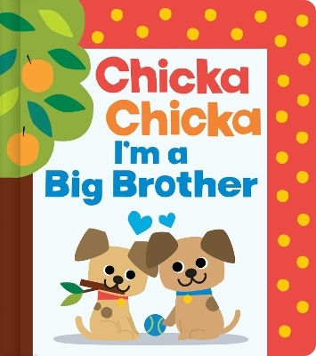 Chicka Chicka I'm A Big Brother John Archambault Chicka Chicka I'm A Big Brother John Archambault