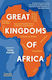 Great Kingdoms Of Africa John Parker Thames & Hudson Ltd