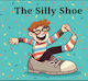 The Silly Shoe